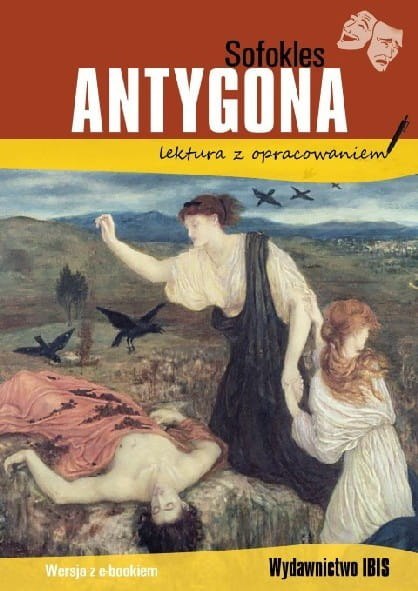 Antygona (lektura z opracowaniem) Antygona (lektura z opracowaniem)