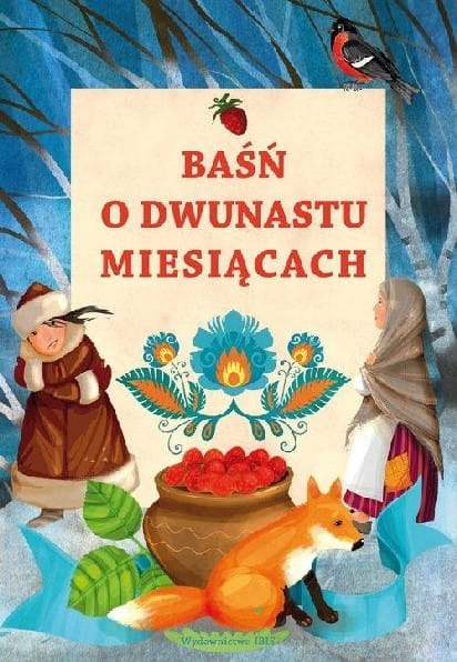 Baśń o dwunastu miesiącach Baśń o dwunastu miesiącach