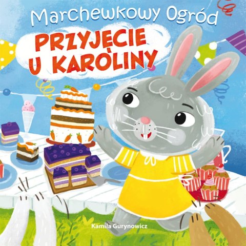 Marchewkowy ogród. Przyjęcie u Karoliny (2) Marchewkowy ogród. Przyjęcie u Karoliny (2)