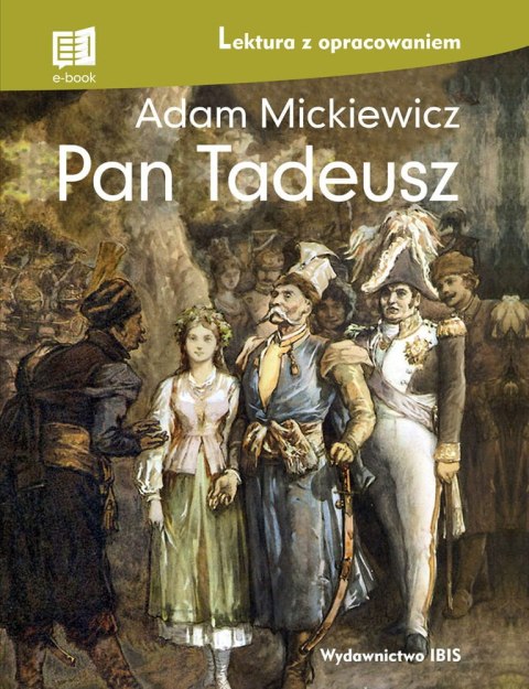 Pan Tadeusz (lektura z opracowaniem) NOWY Pan Tadeusz (lektura z opracowaniem) NOWY