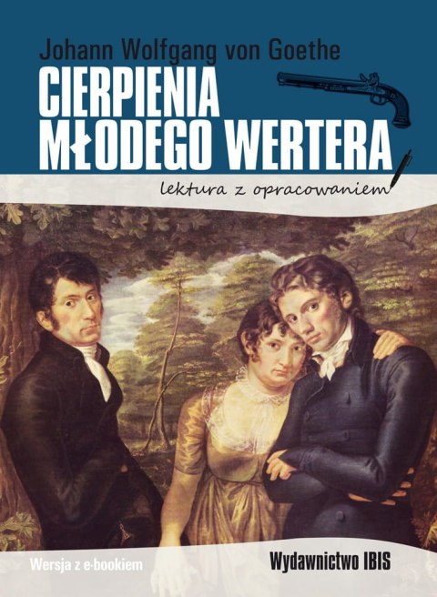 Cierpienia młodego Wertera (lektura z opracowaniem) Cierpienia młodego Wertera (lektura z opracowaniem)