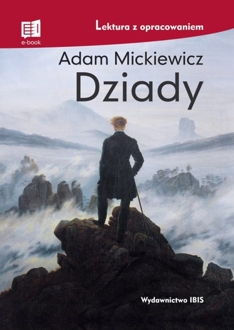 Dziady (lektura z opracowaniem) NOWE Dziady (lektura z opracowaniem) NOWE