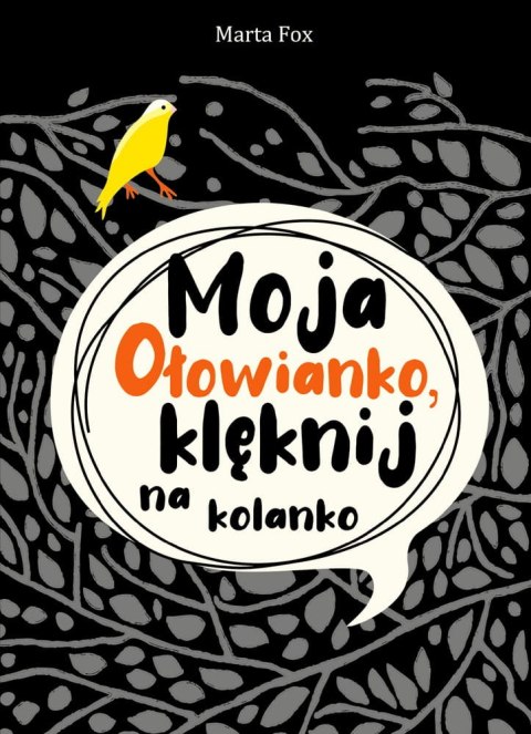 Moja Ołowianko, klęknij na kolanko Moja Ołowianko, klęknij na kolanko
