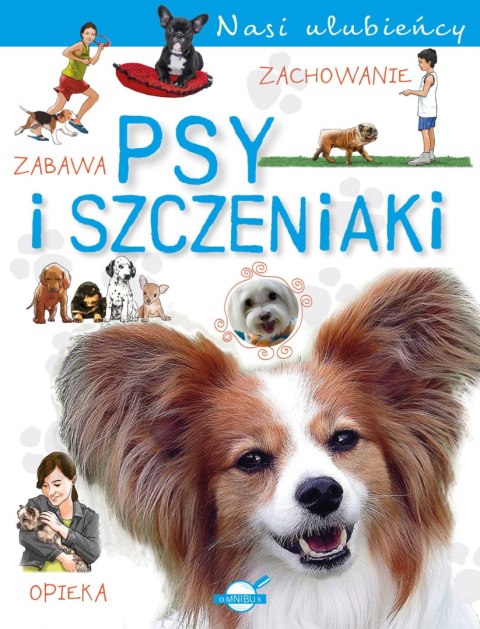 Nasi ulubieńcy. Psy i szczeniaki Nasi ulubieńcy. Psy i szczeniaki