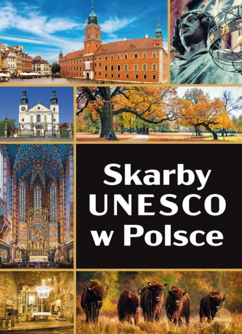 Skarby UNESCO w Polsce Skarby UNESCO w Polsce