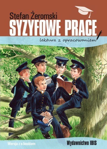 Syzyfowe prace (lektura z opracowaniem) NOWE Syzyfowe prace (lektura z opracowaniem) NOWE