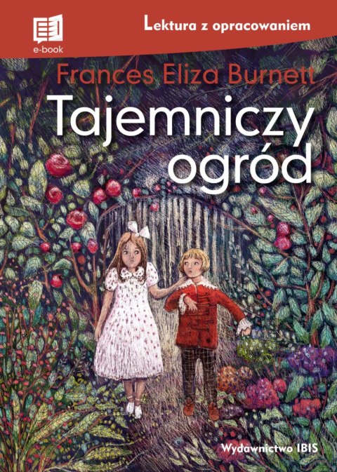 Tajemniczy ogród. Lektura z opracowaniem Tajemniczy ogród. Lektura z opracowaniem