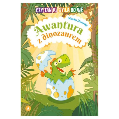 CZYTANKI SYLABOWE. AWANTURA Z DINOZAUREM CZYTANKI SYLABOWE. AWANTURA Z DINOZAUREM