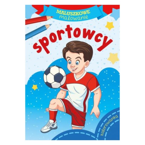 KOLOROWANKA MALUSZKOWE MALOWANIE. SPORTOWCY KOLOROWANKA MALUSZKOWE MALOWANIE. SPORTOWCY