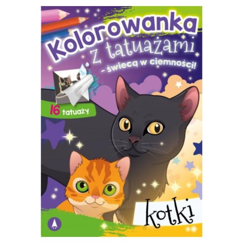 KOLOROWANKA Z TATUAŻAMI - ŚWIECĄ W CIEMNOŚCI! KOTKI KOLOROWANKA Z TATUAŻAMI - ŚWIECĄ W CIEMNOŚCI! KOTKI