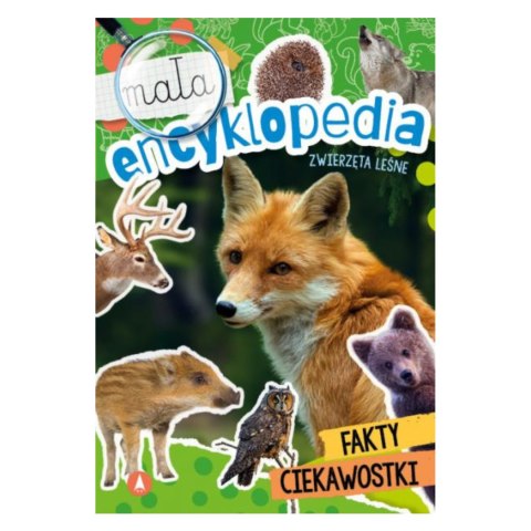 MAŁA ENCYKLOPEDIA. ZWIERZĘTA LEŚNE MAŁA ENCYKLOPEDIA. ZWIERZĘTA LEŚNE
