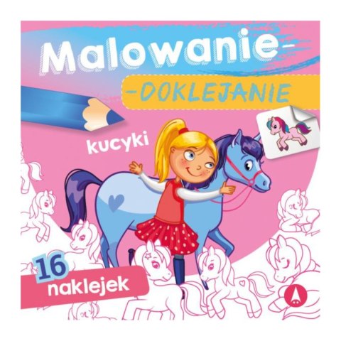 MALOWANIE-DOKLEJANIE. KUCYKI MALOWANIE-DOKLEJANIE. KUCYKI