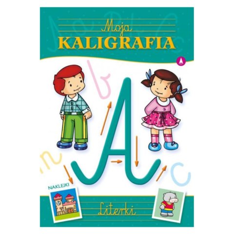 MOJA KALIGRAFIA-LITERKI. MOJA KALIGRAFIA-LITERKI.