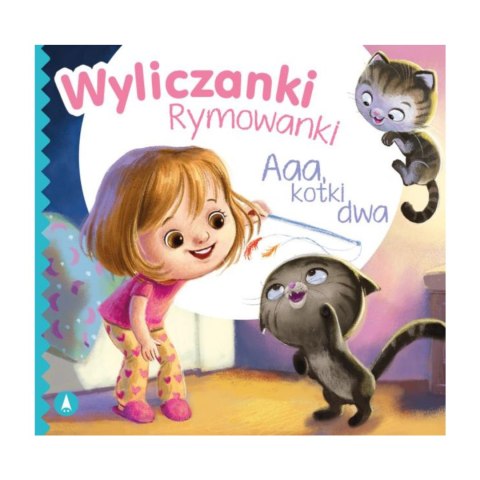 WYLICZANKI RYMOWANKI - AAA, KOTKI DWA WYLICZANKI RYMOWANKI - AAA, KOTKI DWA