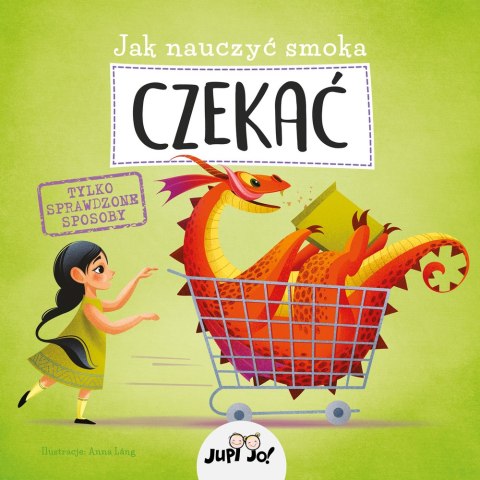 Jak nauczyć smoka CZEKAĆ Jak nauczyć smoka CZEKAĆ