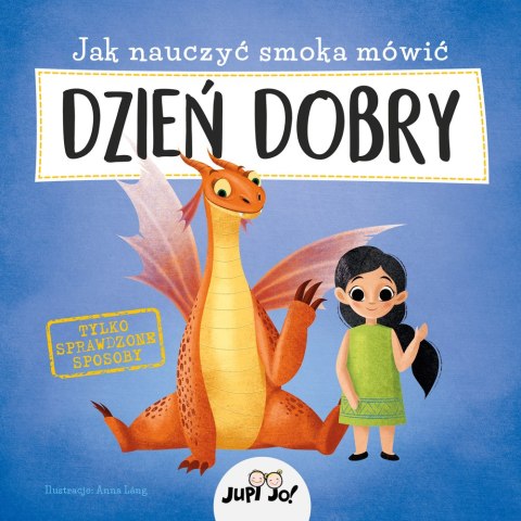 Jak nauczyć smoka mówić DZIEŃ DOBRY Jak nauczyć smoka mówić DZIEŃ DOBRY