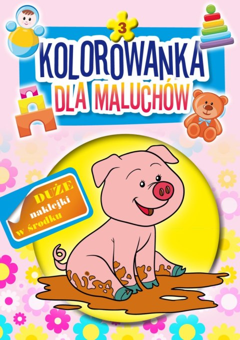KOLOROWANKA DLA MALUCHÓW 3 KOLOROWANKA DLA MALUCHÓW 3