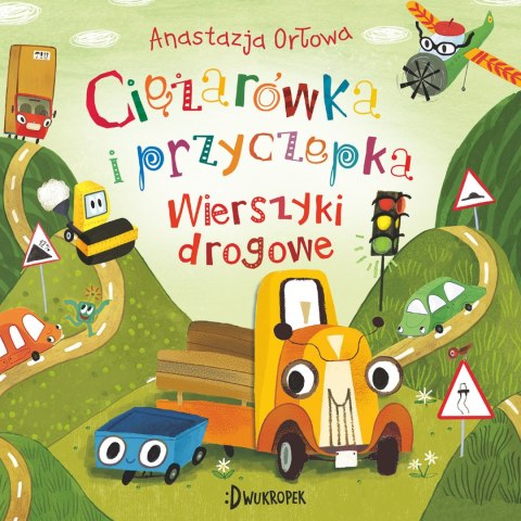 Ciężarówka i przyczepka 3 Wierszyki drogowe. Ciężarówka i przyczepka, tom 4 Ciężarówka i przyczepka 3 Wierszyki drogowe. Ciężarówka i przyczepka, tom 4