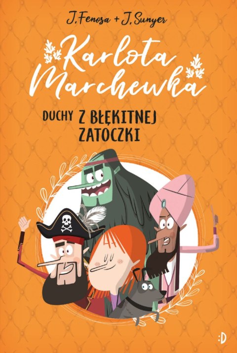 Duchy z Błękitnej Zatoczki. Karlota Marchewka t.1 Duchy z Błękitnej Zatoczki. Karlota Marchewka t.1
