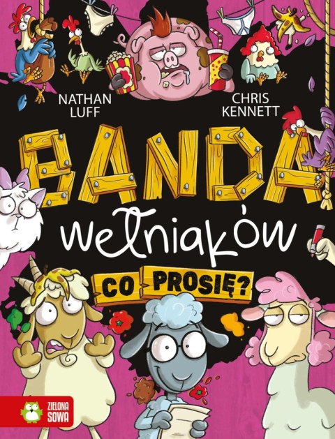 Banda Wełniaków. Co prosię? Banda Wełniaków. Co prosię?