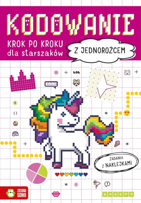 Kodowanie krok po kroku. Dla starszaków. Z jednorożcem Kodowanie krok po kroku. Dla starszaków. Z jednorożcem