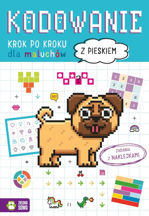 Kodowanie krok po kroku. Kodowanie z pieskiem Kodowanie krok po kroku. Kodowanie z pieskiem