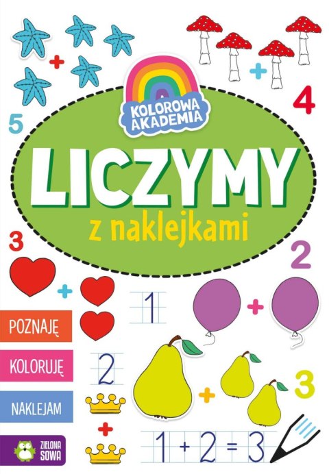 Kolorowa Akademia. Liczę z naklejkami Kolorowa Akademia. Liczę z naklejkami