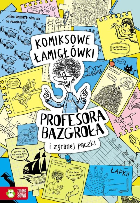 Komiksowe łamigłówki Profesora Bazgroła i zgranej paczki Komiksowe łamigłówki Profesora Bazgroła i zgranej paczki