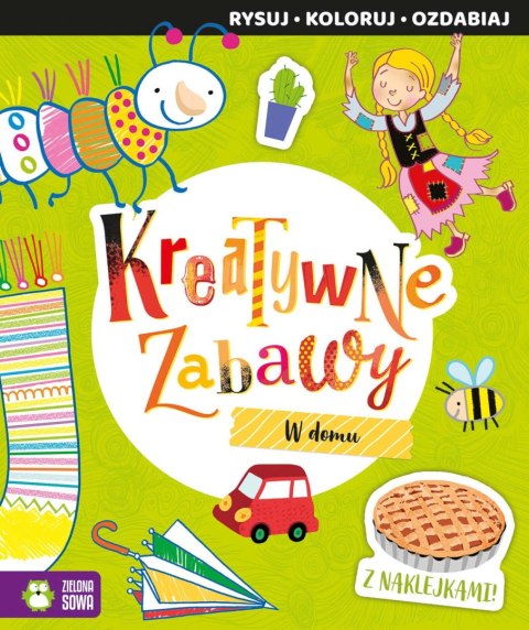Kreatywne zabawy. W domu Kreatywne zabawy. W domu
