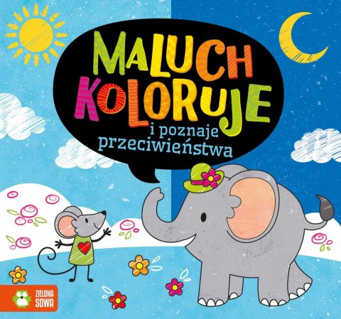 Maluch koloruje i poznaje przeciwieństwa Maluch koloruje i poznaje przeciwieństwa