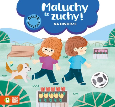 Maluchy to zuchy. Na dworze Maluchy to zuchy. Na dworze