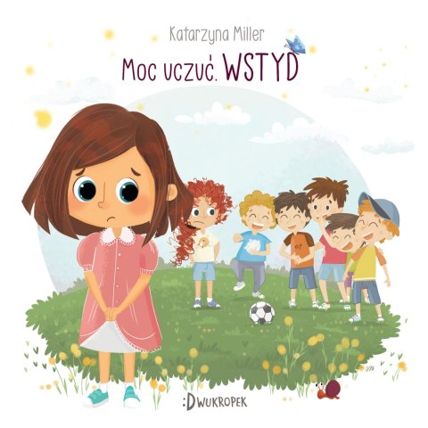 Moc uczuć. Wstyd Moc uczuć. Wstyd