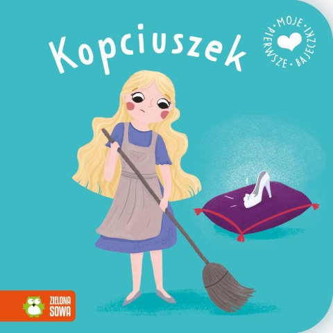 Moje pierwsze bajeczki. Kopciuszek Moje pierwsze bajeczki. Kopciuszek
