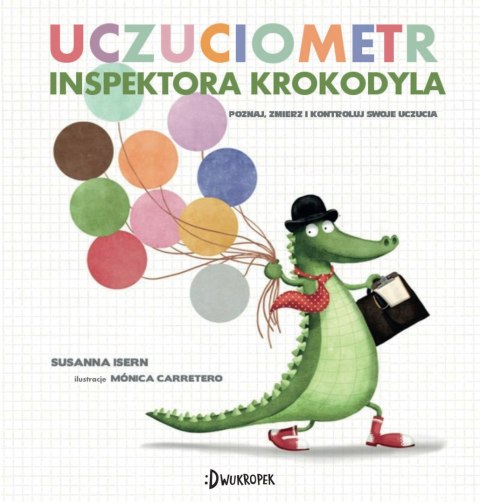 Uczuciometr inspektora Krokodyla Uczuciometr inspektora Krokodyla