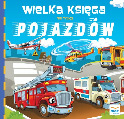 Wielka księga nie tylko pojazdów Wielka księga nie tylko pojazdów
