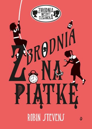 Zbrodnia niezbyt elegancka. 9. Zbrodnia na piątkę. Zbrodnia niezbyt