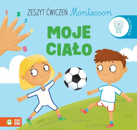 Zeszyt ćwiczeń Montessori. Moje ciało Zeszyt ćwiczeń Montessori. Moje ciało