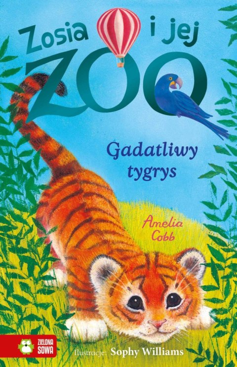 Zosia i jej zoo. Gadatliwy tygrys Zosia i jej zoo. Gadatliwy tygrys