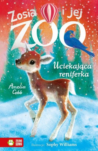 Zosia i jej zoo. Uciekająca Reniferka
